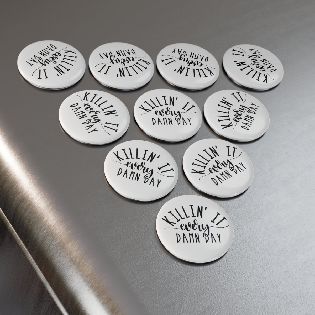 Killing it every damn day Button Magnet, Round (1 & 10 pcs)