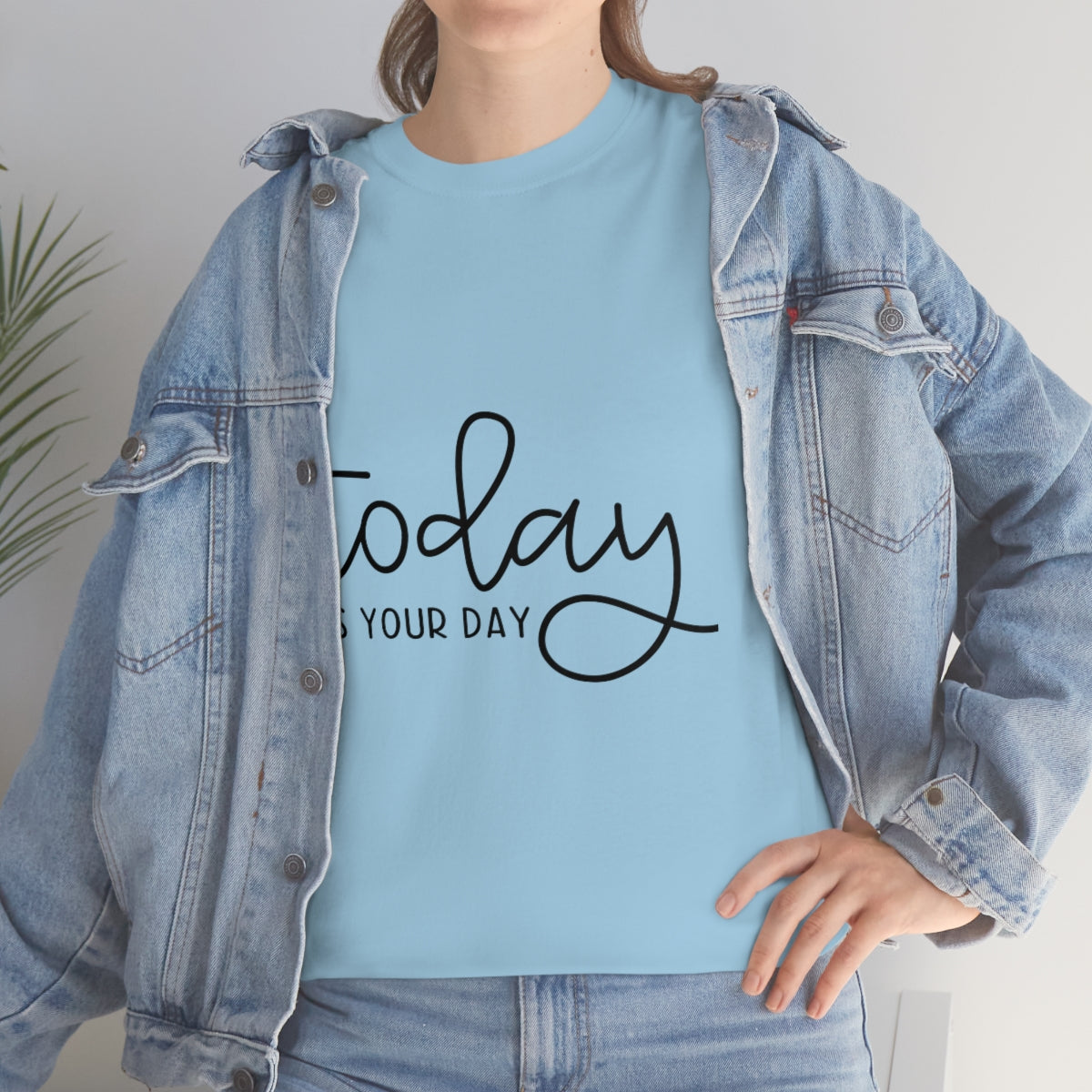 Today is Your Day Unisex Heavy Cotton Tee
