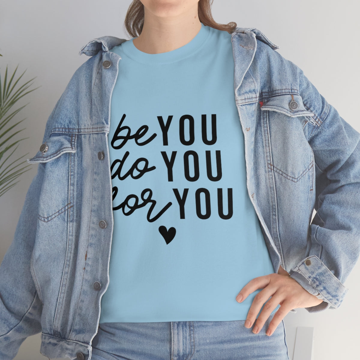 Be you Do you for you Unisex Heavy Cotton Tee