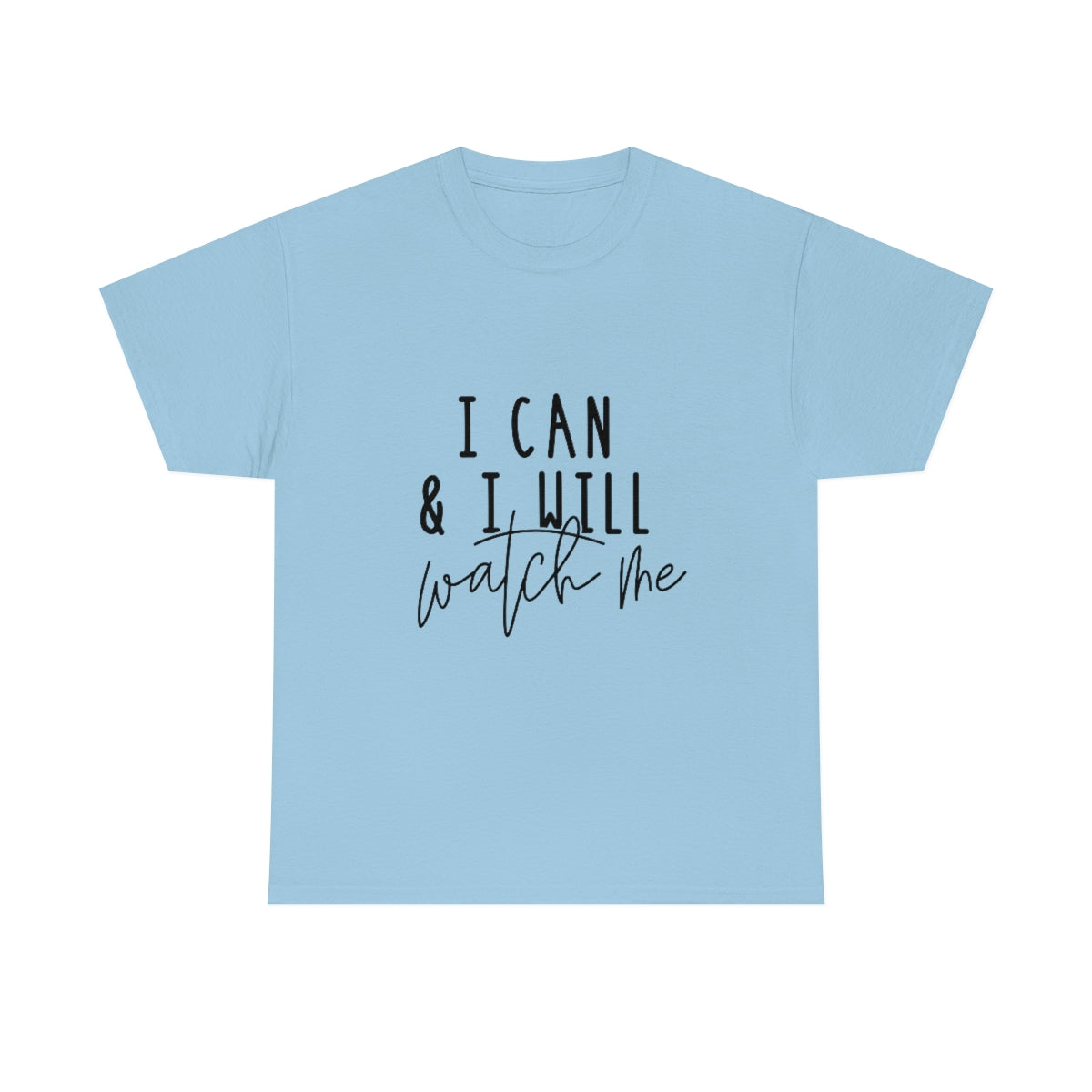I can and I will watch me Unisex Heavy Cotton Tee