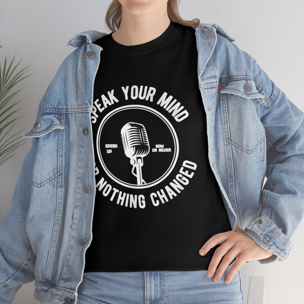 Speak your mind or nothing will change Unisex Heavy Cotton Tee