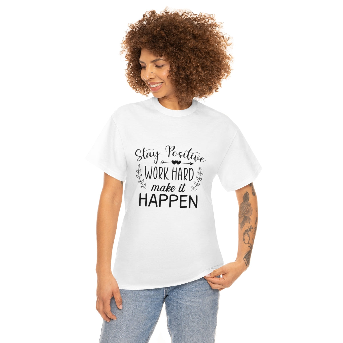 Stay Positive work hard and make it happen Unisex Heavy Cotton Tee