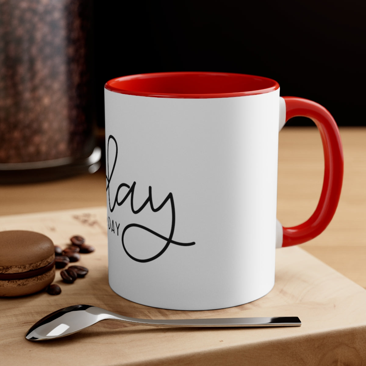 Today is your day Accent Coffee Mug, 11oz